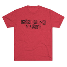 Load image into Gallery viewer, Positive Vibes Motivational Men&#39;s Tri-Blend Crew Tee
