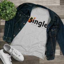 Load image into Gallery viewer, Single Due To Supply Chain Issues Women&#39;s Triblend Tee
