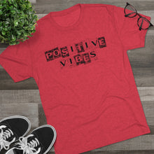 Load image into Gallery viewer, Positive Vibes Motivational Men&#39;s Tri-Blend Crew Tee
