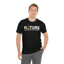 Load image into Gallery viewer, Nature Cheaper Than Therapy Motivational Soft Unisex Jersey Short Sleeve Tee
