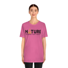 Load image into Gallery viewer, Nature Cheaper Than Therapy Motivational Soft Unisex Jersey Short Sleeve Tee
