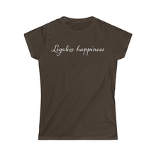 Load image into Gallery viewer, Legalize Happiness Motivational Women&#39;s Softstyle Tee
