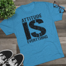 Load image into Gallery viewer, Attitude is Everything Men&#39;s Tri-Blend Crew Tee
