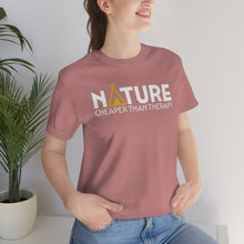 Load image into Gallery viewer, Nature Cheaper Than Therapy Motivational Soft Unisex Jersey Short Sleeve Tee
