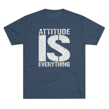 Load image into Gallery viewer, Attitude is Everything Men&#39;s Tri-Blend Crew Tee
