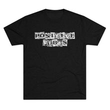 Load image into Gallery viewer, Positive Vibes Motivational Men&#39;s Tri-Blend Crew Tee
