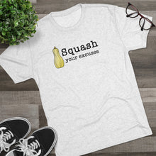 Load image into Gallery viewer, Squash your Excuses Men&#39;s Tri-Blend Crew Tee
