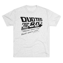 Load image into Gallery viewer, Quotes from the 80&#39;s &quot;Never trust a big butt and a smile&quot; Men&#39;s Tri-Blend Crew Tee
