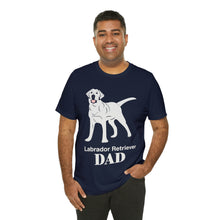 Load image into Gallery viewer, Labrador Retriever Dad Soft Unisex Jersey Short Sleeve Tee
