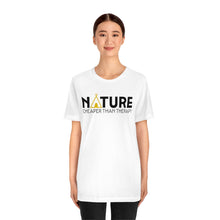 Load image into Gallery viewer, Nature Cheaper Than Therapy Motivational Soft Unisex Jersey Short Sleeve Tee
