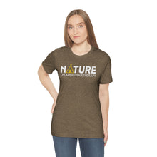 Load image into Gallery viewer, Nature Cheaper Than Therapy Motivational Soft Unisex Jersey Short Sleeve Tee
