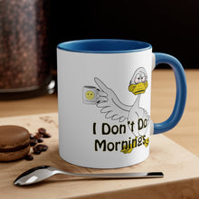 Load image into Gallery viewer, I Don’t Do Mornings Accent Coffee Mug, 11oz
