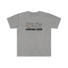 Load image into Gallery viewer, Progress begins at the end of your comfort zone motivational Unisex Softstyle T-Shirt
