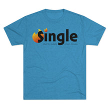 Load image into Gallery viewer, Single Due To Supply Chain Issues Unisex Tri-Blend Crew Tee
