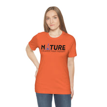 Load image into Gallery viewer, Nature Cheaper Than Therapy Motivational Soft Unisex Jersey Short Sleeve Tee
