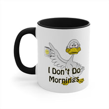 Load image into Gallery viewer, I Don’t Do Mornings Accent Coffee Mug, 11oz
