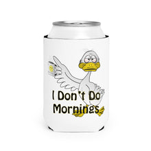 Load image into Gallery viewer, I Don’t Do Mornings Tried Duck drinking coffee Can Cooler Sleeve
