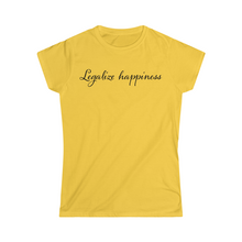 Load image into Gallery viewer, Legalize Happiness Motivational Women&#39;s Softstyle Tee
