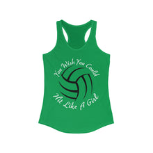 Load image into Gallery viewer, Volleyball You Wish You Could Hit Like A Girl Women&#39;s Ideal Racerback Tank
