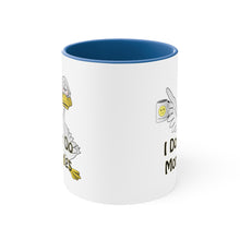 Load image into Gallery viewer, I Don’t Do Mornings Accent Coffee Mug, 11oz
