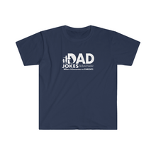 Load image into Gallery viewer, Dad Jokes A Parent Unisex Softstyle T-Shirt
