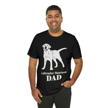 Load image into Gallery viewer, Labrador Retriever Dad Soft Unisex Jersey Short Sleeve Tee
