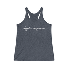 Load image into Gallery viewer, Legalize Happiness Motivational Women&#39;s Tri-Blend Racerback Tank
