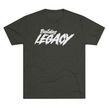 Load image into Gallery viewer, Building Legacy Motivational Unisex Tri-Blend Crew Tee
