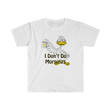 Load image into Gallery viewer, I Don’t Do Mornings Tried Duck drinking coffee Unisex Softstyle T-Shirt
