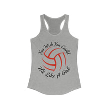 Load image into Gallery viewer, Volleyball You Wish You Could Hit Like A Girl Women&#39;s Ideal Racerback Tank
