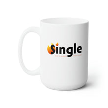 Load image into Gallery viewer, Single Due To Supply Chain Issues Ceramic Mug 15oz
