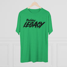 Load image into Gallery viewer, Building Legacy Motivational Unisex Tri-Blend Crew Tee
