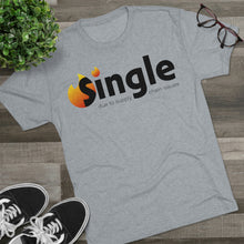 Load image into Gallery viewer, Single Due To Supply Chain Issues Unisex Tri-Blend Crew Tee
