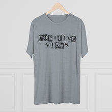 Load image into Gallery viewer, Positive Vibes Motivational Men&#39;s Tri-Blend Crew Tee
