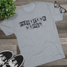 Load image into Gallery viewer, Positive Vibes Motivational Men&#39;s Tri-Blend Crew Tee
