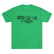 Load image into Gallery viewer, Positive Vibes Motivational Men&#39;s Tri-Blend Crew Tee
