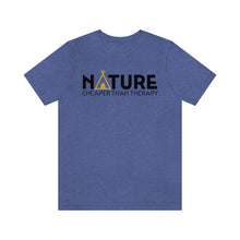 Load image into Gallery viewer, Nature Cheaper Than Therapy Motivational Soft Unisex Jersey Short Sleeve Tee
