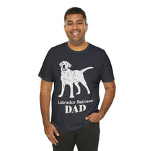 Load image into Gallery viewer, Labrador Retriever Dad Soft Unisex Jersey Short Sleeve Tee
