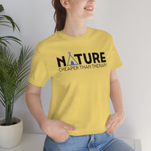 Load image into Gallery viewer, Nature Cheaper Than Therapy Motivational Soft Unisex Jersey Short Sleeve Tee
