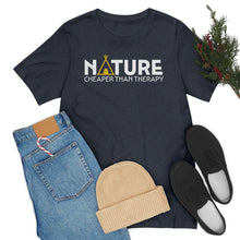 Load image into Gallery viewer, Nature Cheaper Than Therapy Motivational Soft Unisex Jersey Short Sleeve Tee
