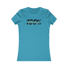 Load image into Gallery viewer, 100% Woman Favorite Tee Motivational Female Power Affirmation
