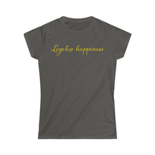 Load image into Gallery viewer, Legalize Happiness Motivational Women&#39;s Softstyle Tee
