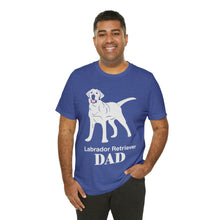 Load image into Gallery viewer, Labrador Retriever Dad Soft Unisex Jersey Short Sleeve Tee
