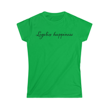 Load image into Gallery viewer, Legalize Happiness Motivational Women&#39;s Softstyle Tee
