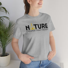 Load image into Gallery viewer, Nature Cheaper Than Therapy Motivational Soft Unisex Jersey Short Sleeve Tee
