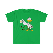 Load image into Gallery viewer, I Don’t Do Mornings Tried Duck drinking coffee Unisex Softstyle T-Shirt
