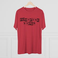 Load image into Gallery viewer, Positive Vibes Motivational Men&#39;s Tri-Blend Crew Tee
