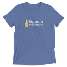 Load image into Gallery viewer, Squash your Excuses Tri-Blend Unisex Short sleeve Crew Neck t-shirt
