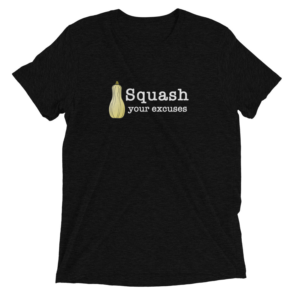 Squash your Excuses Tri-Blend Unisex Short sleeve Crew Neck t-shirt